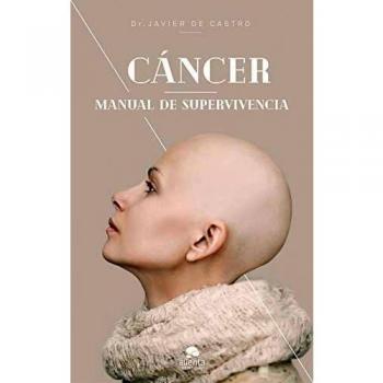 Cáncer: Manual de supervivencia
