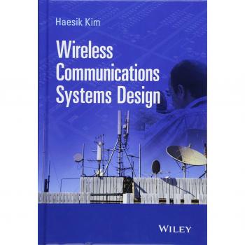 Wireless Communications Systems Design: A Comprehensive Guide to Modern Techniques and Applications