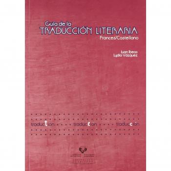 Guía de la traducción literaria. Francés / castellano