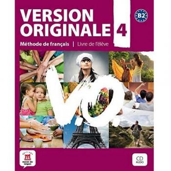 Version Originale 4 Livre de l'élève + CD + DVD: Version Originale 4 Livre de l'élève + CD + DVD: Vol. 4