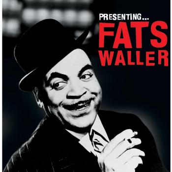 Presenting... Fats Waller