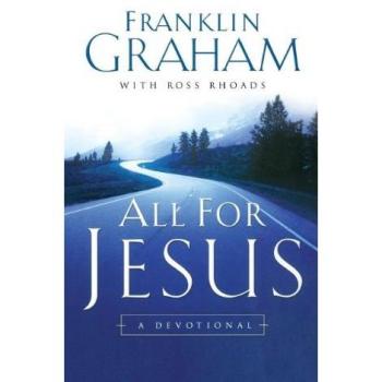 All for Jesus: A Devotional by Franklin Graham - Inspirational Christian Guide