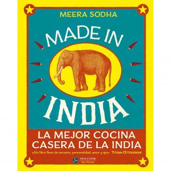Made in India. La mejor cocina casera de la India - Meera Sodha