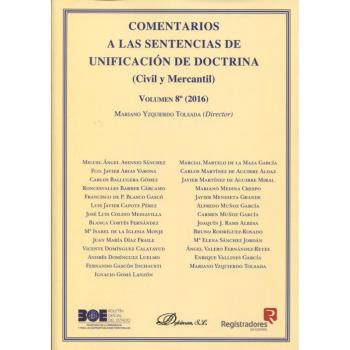 Comentarios a las Sentencias de Unificación de Doctrina. Civil y Mercantil. Volumen 8. 2016