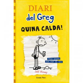 Diari del Greg 4. Quina calda!: Tres mesos per fer el gos - Jeff Kinney