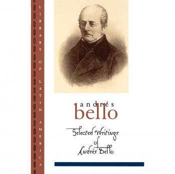 SELECTED WRITINGS OF ANDRES BELLO.