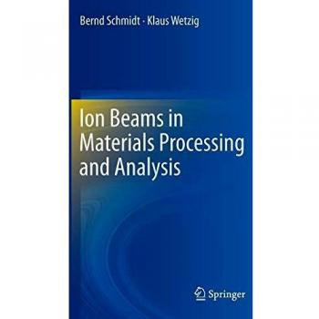 Ion Beams in Materials Processing and Analysis