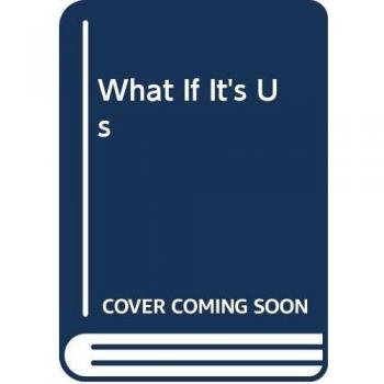 What If It's Us
