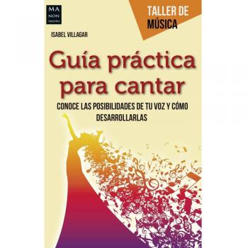 Guía práctica para cantar - Isabel Villagar