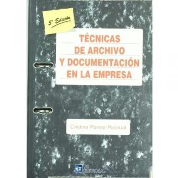 Técnicas de archivo y documentación en la empresa