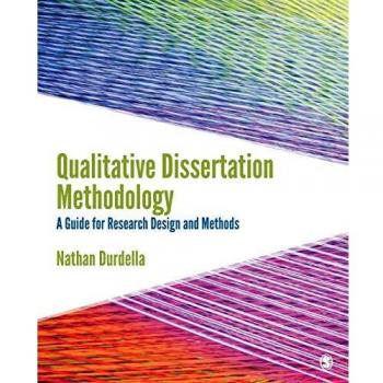 Qualitative Dissertation Methodology: A Guide for Research Design and Methods