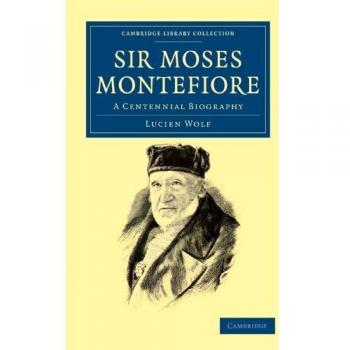 Biografía Centenaria de Sir Moses Montefiore (Colección de Biblioteca de Cambridge - Historia Británica e Irlandesa, Siglo XIX) - Edición en Papel
