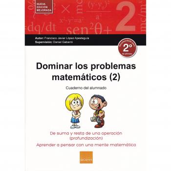 Dominar problemas matemáticos 2º E.P. - Francisco Javier López Apesteguía