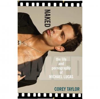 Naked: The Life and Pornography of Michael Lucas - Biography Book