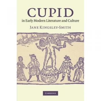 Cupido en la Literatura y Cultura de la Temprana Modernidad - Edición en Rústica