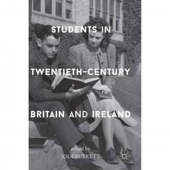 Students in Twentieth-Century Britain and Ireland