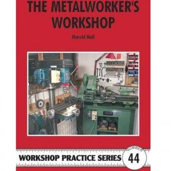Libro The Metalworker's Workshop: No. 44 (Workshop Practice) - Manual de técnicas de metalurgia, incluye instrucciones detalladas, ilustraciones y proyectos prácticos para el trabajo con metales, ideal para aficionados y profesionales en el taller