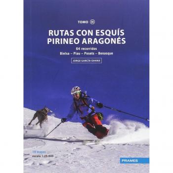 RUTAS CON ESQUÍS PIRINEO ARAGONÉS TOMO III. 64 RECORRIDOS DESDE BIELSA A BENASQUE - GARCIA-DIHINX, JORGE