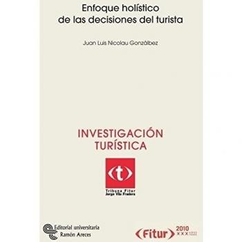 Enfoque holístico de las decisiones del turista