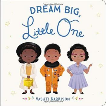 Dream Big, Little One (Vashti Harrison's Little Ones #1) Board Book