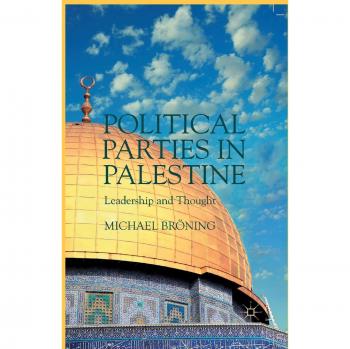 Political Parties in Palestine: Leadership and Thought