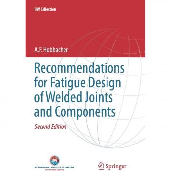 Recommendations for Fatigue Design of Welded Joints and Components