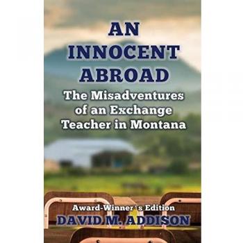 An Innocent Abroad: Las Desventuras de un Profesor Intercambio en Montana - Edición Ganadora de Premios