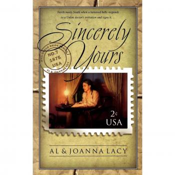 Sincerely Yours: Mail Order Bride Series Book 7 by Al Lacy