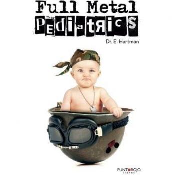 Full Metal Pediatrics