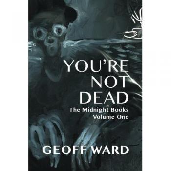 No Estás Muerto (Los Libros de Medianoche, Vol. 1)