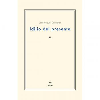 Idilio del presente