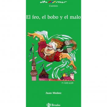 El feo, el bobo y el malo