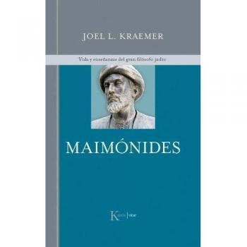 Maimónides: Vida y enseñanzas del gran filósofo judío: Vida y Ensenanzas del Gran Filosofo Judio