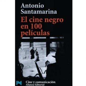 El cine negro en 100 películas