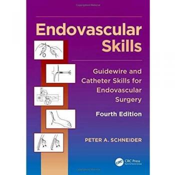 Endovascular Skills: Guidewire and Catheter Skills for Endovascular Surgery, Fourth Edition