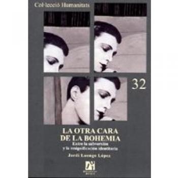 La otra cara de la bohemia.: Entre la subversión y la resignificación identitaria.: 32