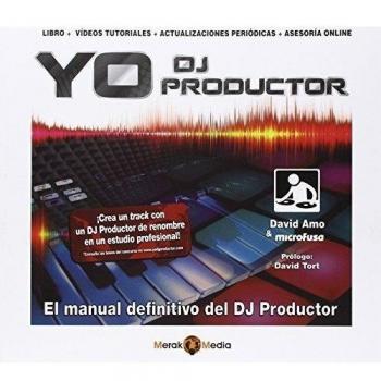 Yo DJ Productor. Libro + videos tutoriales