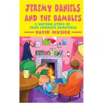 Jeremy Daniels y los Bambles: Historia de Cama con Todas sus Aventuras - Edición en Rústica