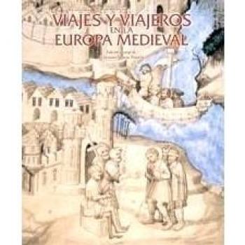 Viajes y viajeros de la Europa medieval