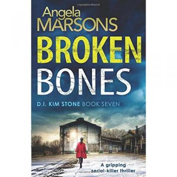 Broken Bones: A gripping serial killer thriller: 7
