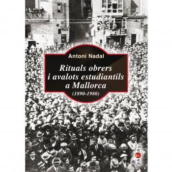 Rituals obrers i avalots estudiantils a Mallorca