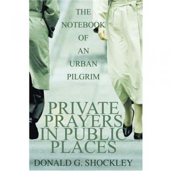 Urban Pilgrim's Notebook: Private Prayers for Public Spaces