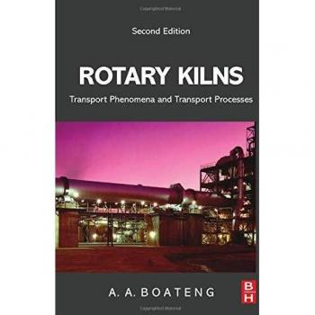 Rotary Kilns: Transport Phenomena and Transport Processes
