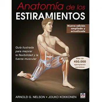 Anatomía de los estiramientos: Guía ilustrada para mejorar la flexibilidad y la fuerza muscular