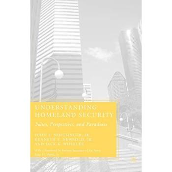 Understanding Homeland Security: Policy, Perspectives, and Paradoxes by J. Noftsinger - Comprehensive Guide to National Safety and Policy Analysis