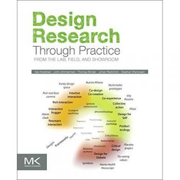 Design Research Through Practice: From the Lab, Field, and Showroom