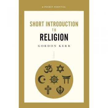Gordon Kerr's Essential Pocket Guide to World Religions
