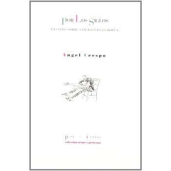 Por los siglos. Ensayos sobre literatura europea