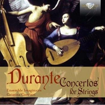 Francesco Durante : Concertos pour cordes. Ensemble Imaginaire, Corrieri. - Cristina Corrieri Ensemble Imaginaire