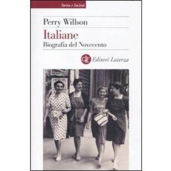 Italian Women: 20th Century Biography by Perry Willson